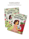 CELEBRATE NOWRUZ! A Persian New Year Picture Book by Zohreh Ghahremani, illustrated by Susie Ghahremani
