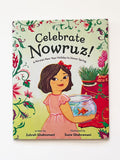 CELEBRATE NOWRUZ! A Persian New Year Picture Book by Zohreh Ghahremani, illustrated by Susie Ghahremani