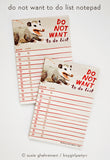 do not want to do list notepad by susie ghahremani / boygirlparty®