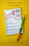 don't want to do list notepad by susie ghahremani / boygirlparty®